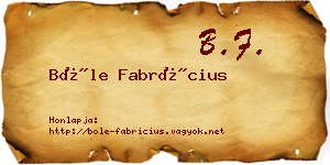 Bőle Fabrícius névjegykártya